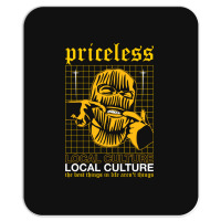 Priceless Local Culture Mousepad | Artistshot