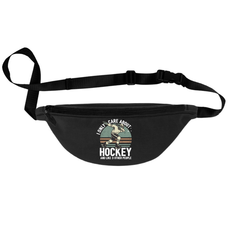 I Only Care About Hockey And Like 3 Other People Fanny Pack | Artistshot