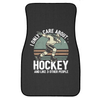 I Only Care About Hockey And Like 3 Other People Front Car Mat | Artistshot