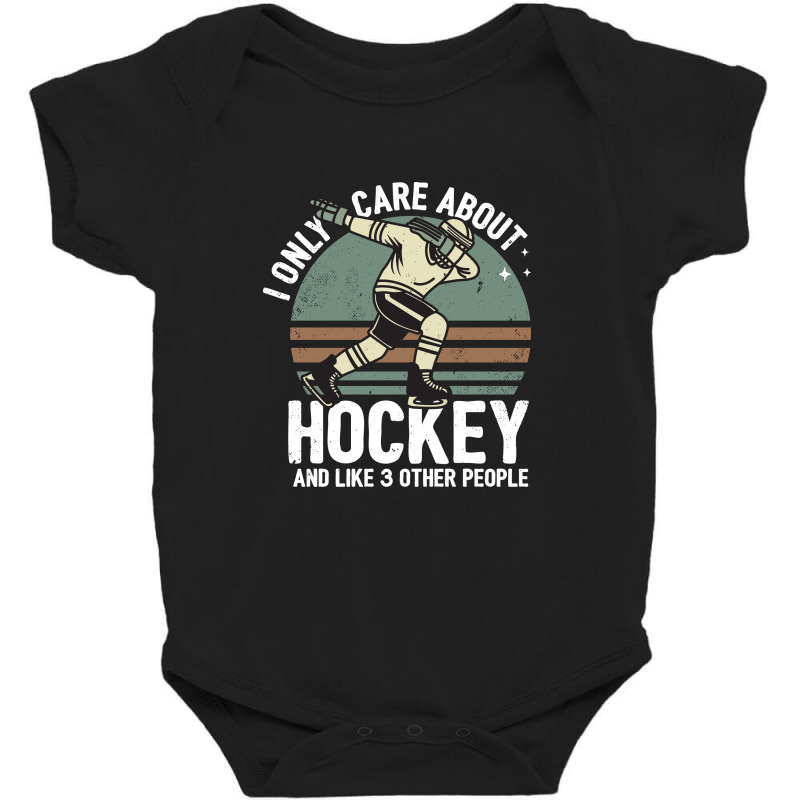 I Only Care About Hockey And Like 3 Other People Baby Bodysuit | Artistshot