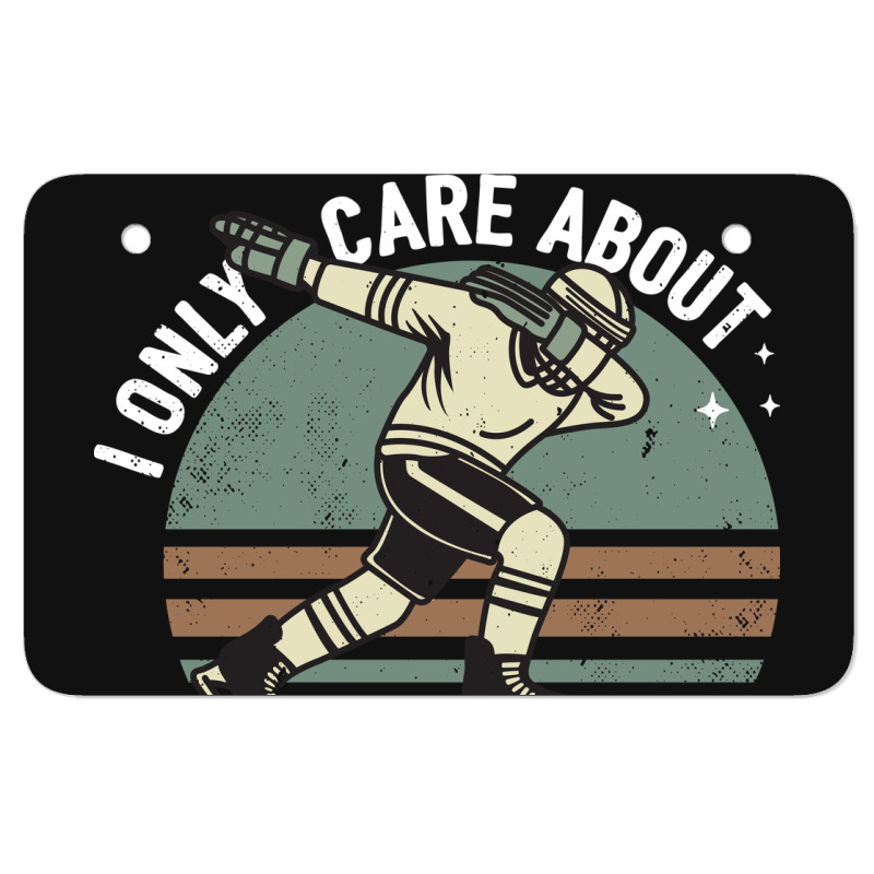 I Only Care About Hockey And Like 3 Other People Atv License Plate | Artistshot