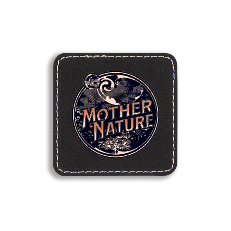 Mother Nature Square Leatherette Patch | Artistshot