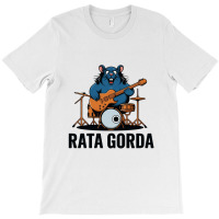 Rata Gorda T-shirt | Artistshot