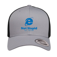 Internet Explorer - Not Stupid, Just A Bit Slow Retro Trucker Cap | Artistshot