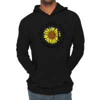 Sunflower Quotes Lightweight Hoodie | Artistshot