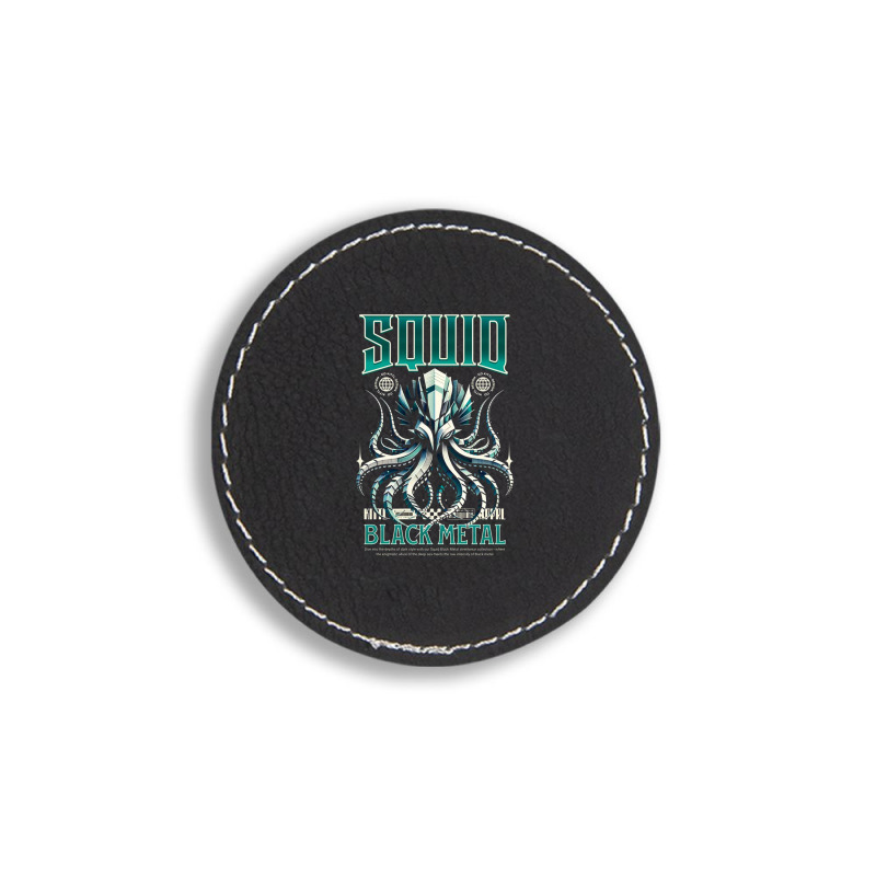 Squid Black Metal Round Leatherette Patch | Artistshot