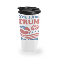 Yest I Am A Trump Girl 3 Travel Mug | Artistshot