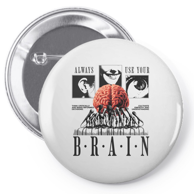 Always Use Your Brain Pin-back Button | Artistshot