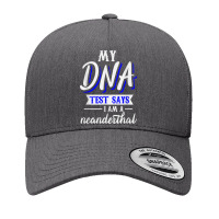 My Dna Test Says I Am A Neanderthal T Shirt Yupoong Trucker Cap | Artistshot