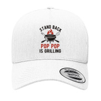 Pop Pop Is Grilling Bbq Grill Pop Pop Grandpa Dad Yupoong Trucker Cap | Artistshot