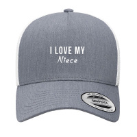 I Love My Niece Relative Yupoong Trucker Cap | Artistshot