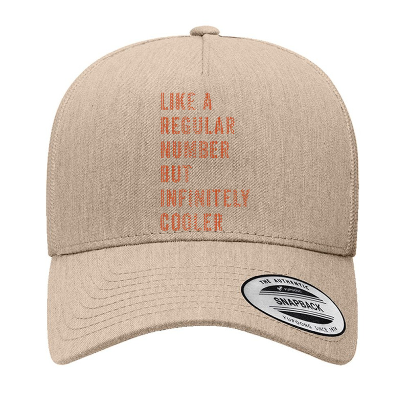 Pi Like A Regular Number But Infinitely Cooler  (8) Yupoong Trucker Cap by cm-arts | Artistshot