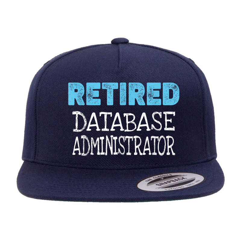 Retired Database Administrator Gifts Funny Retirement 5 panel snapback cap by Prestige | Artistshot