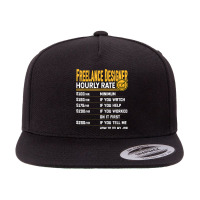 Freelance Designer Hourly Rate Funny Designer Digital Artist 5 Panel Snapback Cap | Artistshot