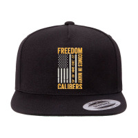 Freedom Comes In Many Calibers Funny Pro Gun Usa Flag 5 Panel Snapback Cap | Artistshot