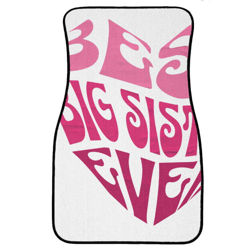 Best Big Sister Ever Front Car Mat | Artistshot