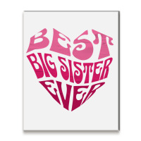 Best Big Sister Ever Metal Print Vertical | Artistshot