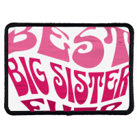 Best Big Sister Ever Rectangle Patch | Artistshot