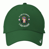 All I Want For Christmas Is A New President, Trump Xmas Day Gift Nike Dri-fit Cap | Artistshot