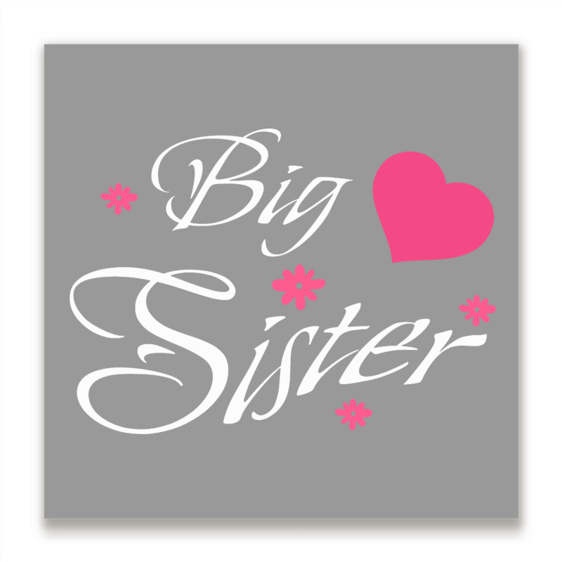 Big Sister, Best Big Sister Ever Metal Print Square | Artistshot