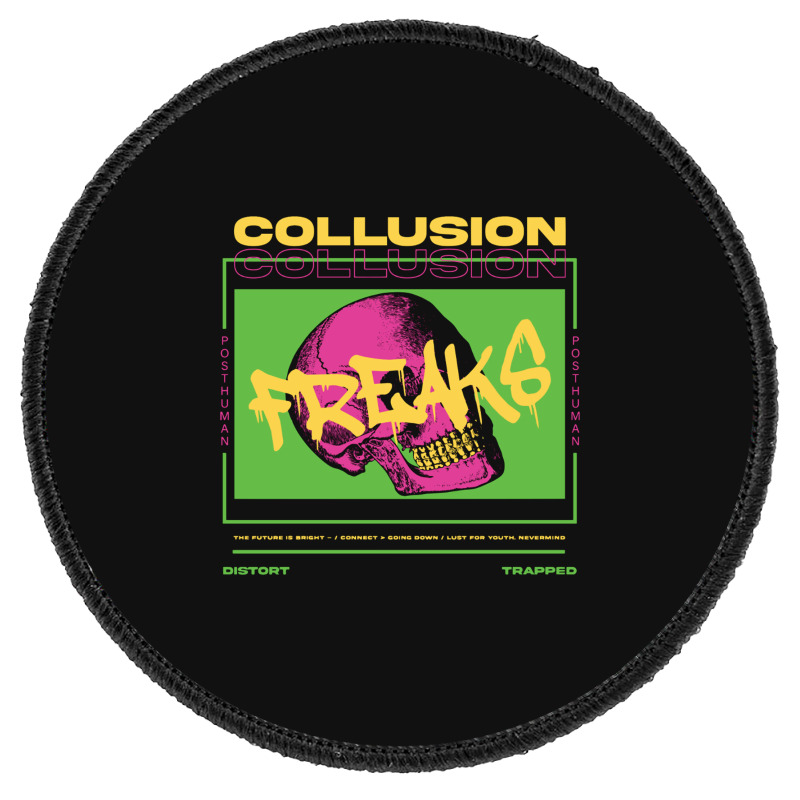 Collusion Freaks Round Patch | Artistshot