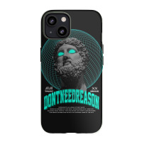 Don't Need Reason Iphone 13 Case | Artistshot