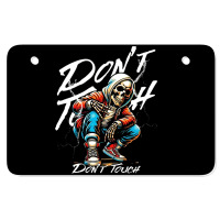 Don't Touch Atv License Plate | Artistshot