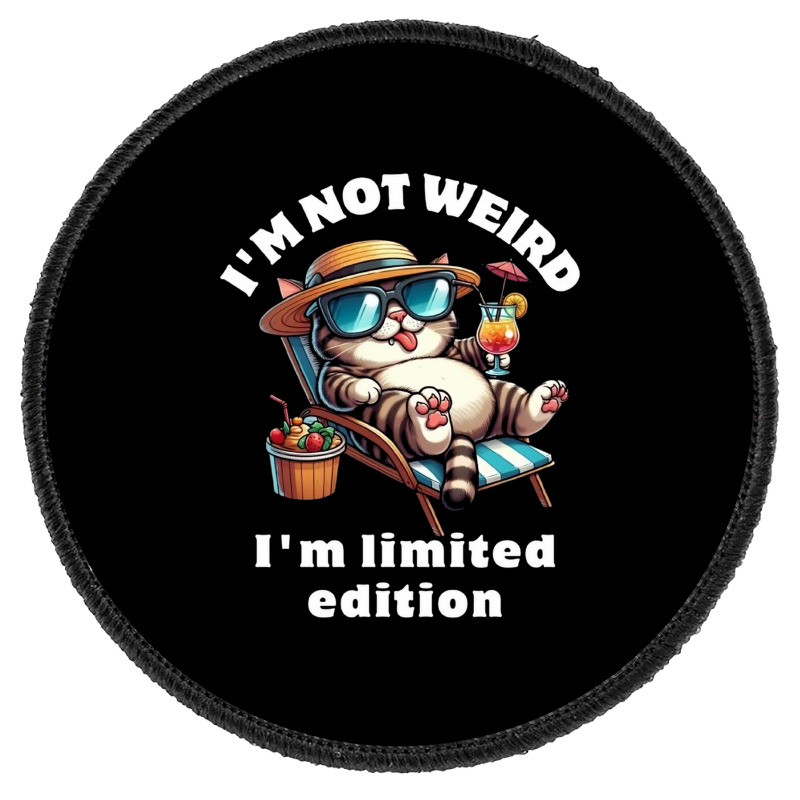 I'm Not Weird I'm Limited Edition Round Patch | Artistshot