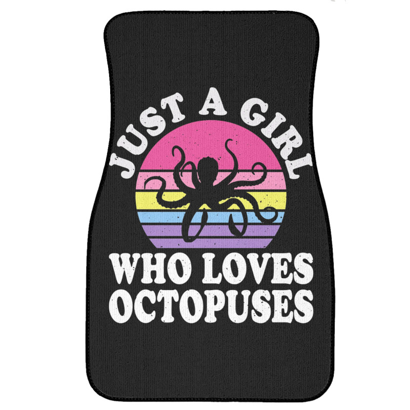 Just A Girl Who Loves Octopuses Front Car Mat | Artistshot