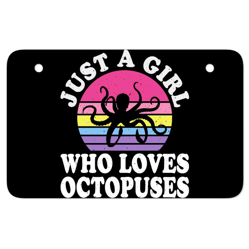 Just A Girl Who Loves Octopuses Atv License Plate | Artistshot