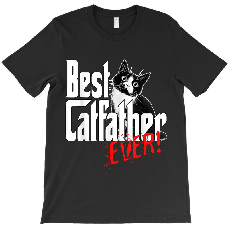 The Best Catfather Ever Design T-shirt | Artistshot