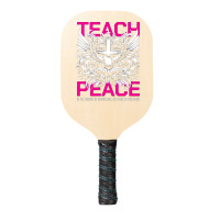 Teach Peace Pickleball Paddle | Artistshot