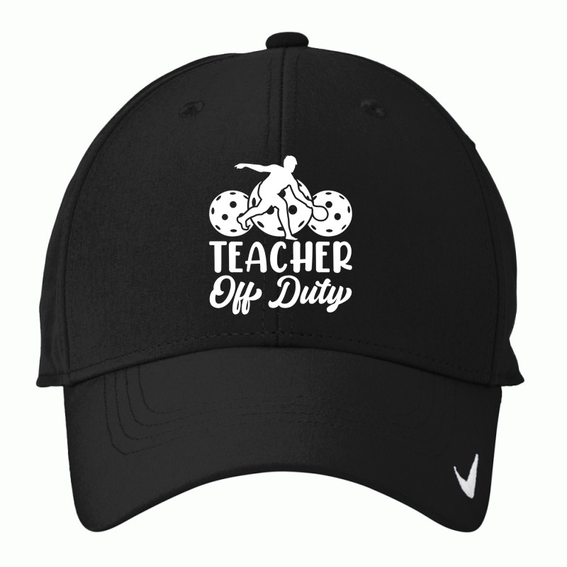 Teacher Off Duty Nike Dri-fit Cap | Artistshot