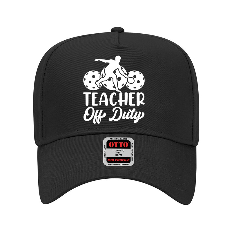 Teacher Off Duty Adjustable Baseball Cap | Artistshot