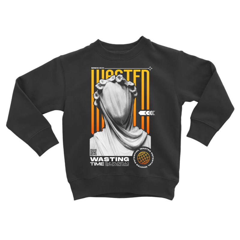 Wasting Time Toddler Sweatshirt by New Nice Shirt | Artistshot