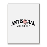 Antisocial Vibes Only Metal Print Vertical | Artistshot