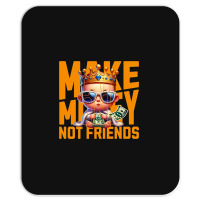 Baby King Make Money Mousepad | Artistshot