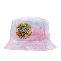 Bloom Where You're Planted Tie Dyed Bucket Hat | Artistshot