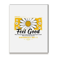 Feel Good Metal Print Vertical | Artistshot