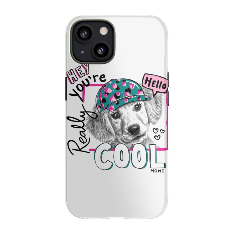 Hey You're Iphone 13 Case | Artistshot