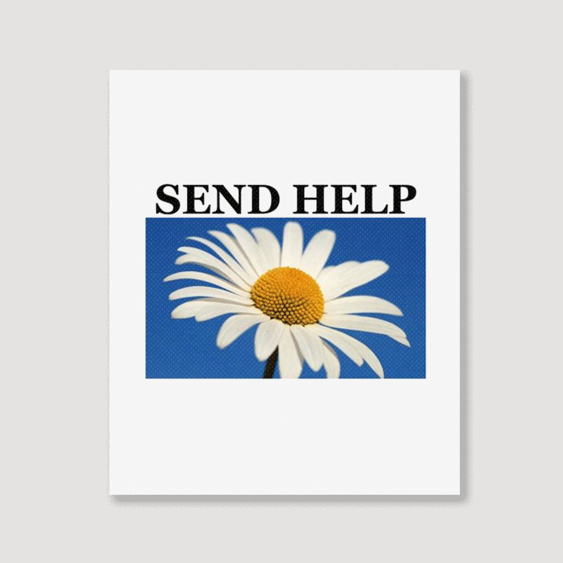 Send Help Portrait Canvas Print | Artistshot