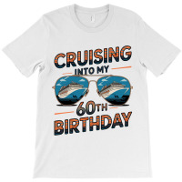 Cruising Into My 60th Birthday T-shirt | Artistshot