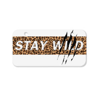 Stay Wild Bicycle License Plate | Artistshot