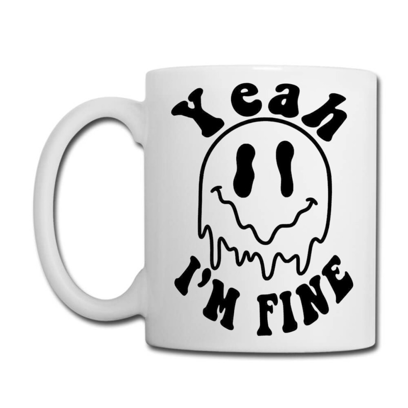 Yeah I'm Fine Coffee Mug | Artistshot