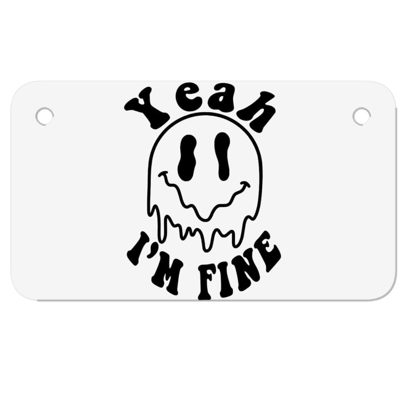 Yeah I'm Fine Motorcycle License Plate | Artistshot