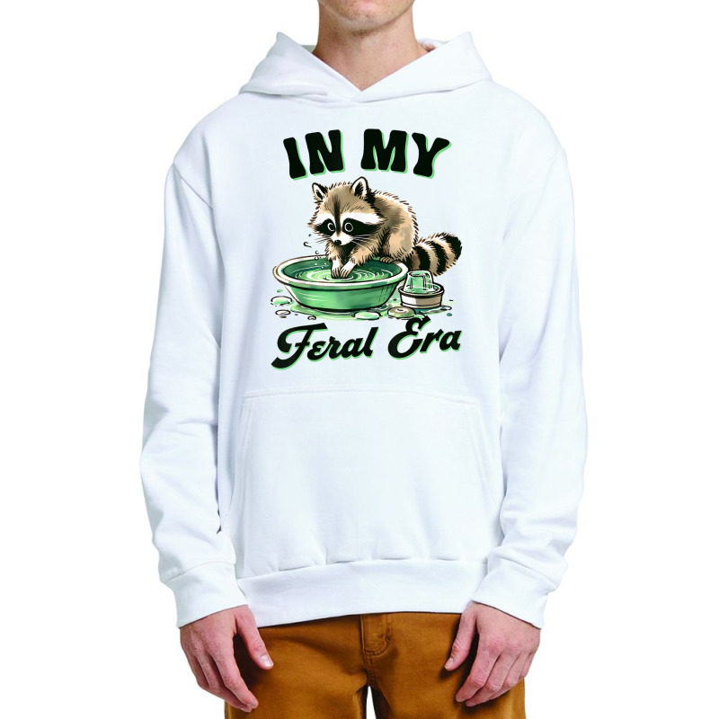 Funny Raccoon Saying In My Feral Era Urban Pullover Hoodie | Artistshot