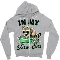 Funny Raccoon Saying In My Feral Era Zipper Hoodie | Artistshot