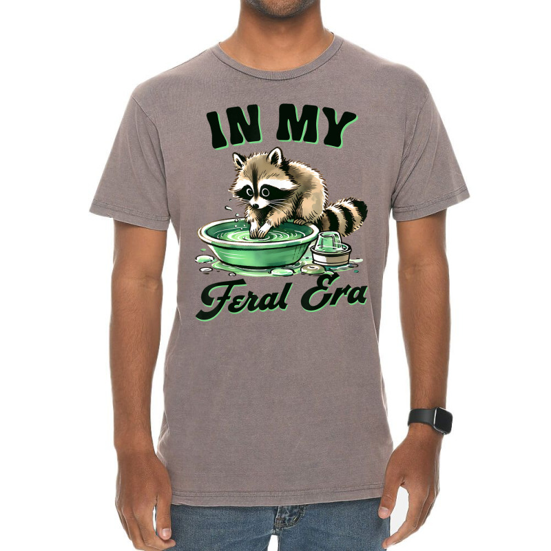 Funny Raccoon Saying In My Feral Era Vintage T-shirt | Artistshot