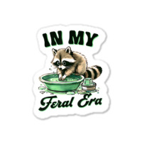 Funny Raccoon Saying In My Feral Era Sticker | Artistshot