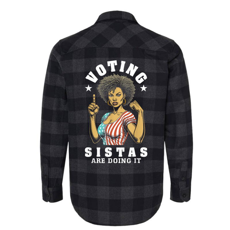 Voting Sistas Are Doing It Flannel Shirt | Artistshot